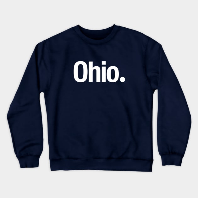 Ohio. Crewneck Sweatshirt by TheAllGoodCompany